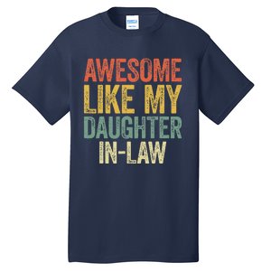 Awesome Like My Daughterinlaw Parents Day Tall T-Shirt