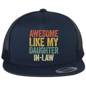 Awesome Like My Daughterinlaw Parents Day Flat Bill Trucker Hat