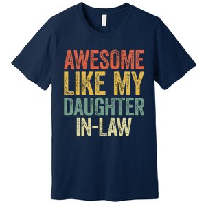 Awesome Like My Daughterinlaw Parents Day Premium T-Shirt