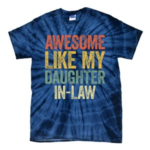 Awesome Like My Daughterinlaw Parents Day Tie-Dye T-Shirt