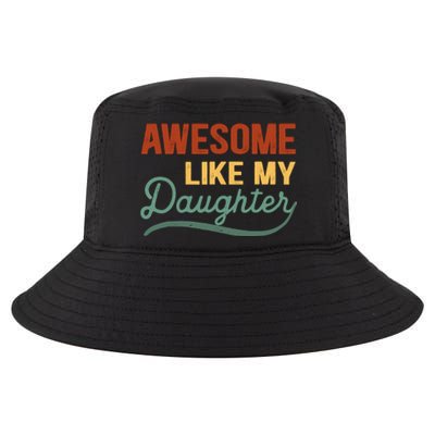 AWESOME LIKE MY DAUGHTER Funny Fathers Day Gift Dad Joke Cool Comfort Performance Bucket Hat