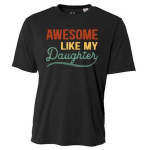 AWESOME LIKE MY DAUGHTER Funny Fathers Day Gift Dad Joke Cooling Performance Crew T-Shirt