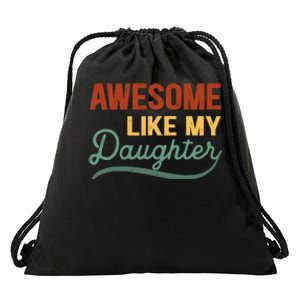 AWESOME LIKE MY DAUGHTER Funny Fathers Day Gift Dad Joke Drawstring Bag