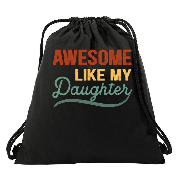 AWESOME LIKE MY DAUGHTER Funny Fathers Day Gift Dad Joke Drawstring Bag