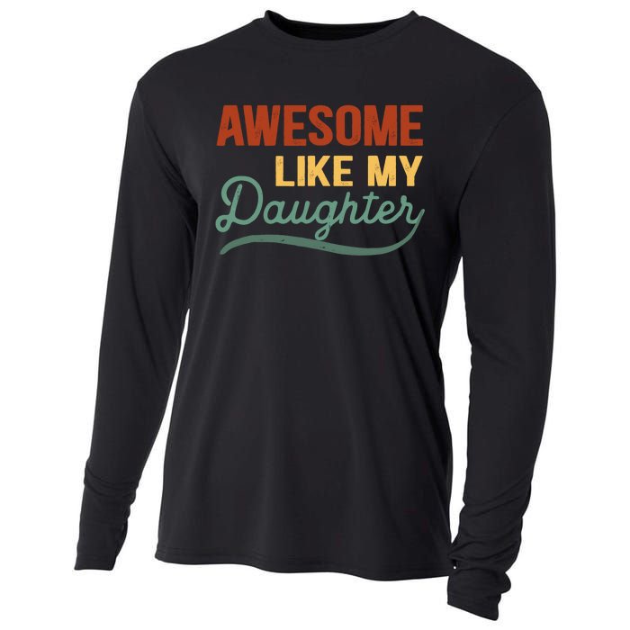 AWESOME LIKE MY DAUGHTER Funny Fathers Day Gift Dad Joke Cooling Performance Long Sleeve Crew