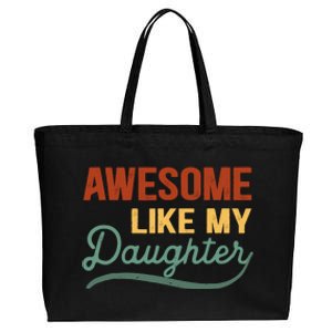 AWESOME LIKE MY DAUGHTER Funny Fathers Day Gift Dad Joke Cotton Canvas Jumbo Tote