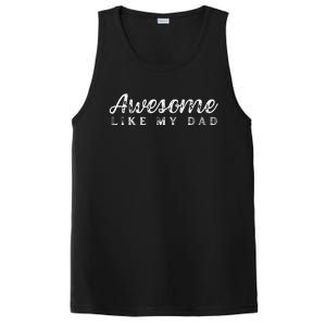 Awesome Like My Dad Funny Cool Daughter Son Fathers Day PosiCharge Competitor Tank