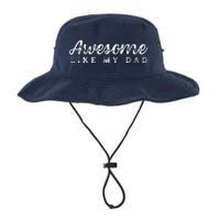 Awesome Like My Dad Funny Cool Daughter Son Fathers Day Legacy Cool Fit Booney Bucket Hat