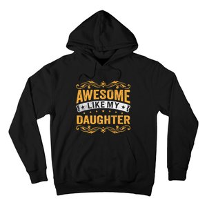 Awesome Like My Daughter Funny Gifts For FatherS Day Hoodie