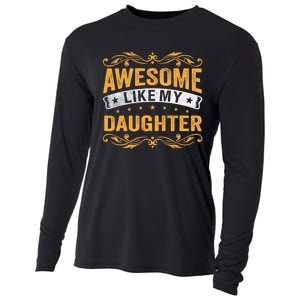 Awesome Like My Daughter Funny Gifts For FatherS Day Cooling Performance Long Sleeve Crew