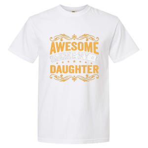 Awesome Like My Daughter Funny Gifts For FatherS Day Garment-Dyed Heavyweight T-Shirt