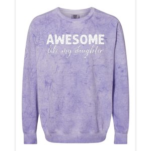 Awesome Like My Daughter Mom And Dad Colorblast Crewneck Sweatshirt