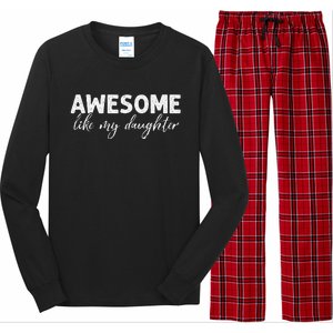 Awesome Like My Daughter Mom And Dad Long Sleeve Pajama Set