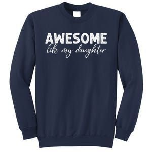 Awesome Like My Daughter Mom And Dad Sweatshirt