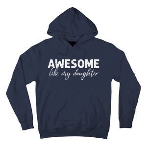 Awesome Like My Daughter Mom And Dad Tall Hoodie