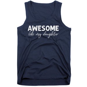 Awesome Like My Daughter Mom And Dad Tank Top