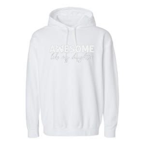 Awesome Like My Daughter Mom And Dad Garment-Dyed Fleece Hoodie