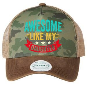 Awesome Like My Daughter Man Dad Funny Fathers Day Legacy Tie Dye Trucker Hat