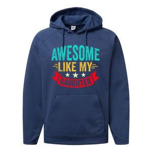 Awesome Like My Daughter Man Dad Funny Fathers Day Performance Fleece Hoodie