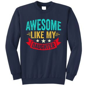 Awesome Like My Daughter Man Dad Funny Fathers Day Sweatshirt