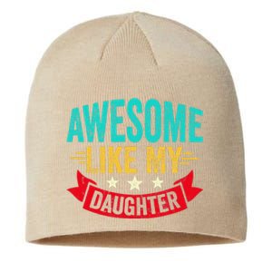 Awesome Like My Daughter Man Dad Funny Fathers Day Sustainable Beanie