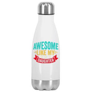 Awesome Like My Daughter Man Dad Funny Fathers Day Stainless Steel Insulated Water Bottle