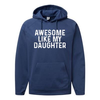 Awesome Like My Daughter Gifts Men Funny Fathers Day Dad Performance Fleece Hoodie