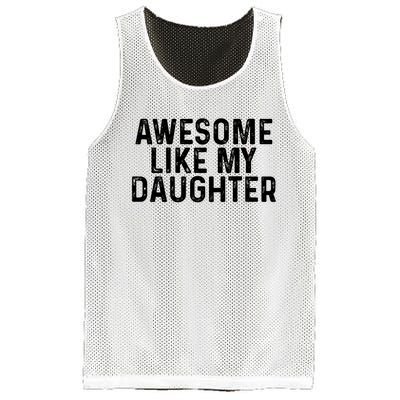 Awesome Like My Daughter Gifts Men Funny Fathers Day Dad Mesh Reversible Basketball Jersey Tank