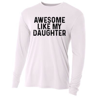 Awesome Like My Daughter Gifts Men Funny Fathers Day Dad Cooling Performance Long Sleeve Crew