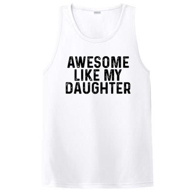 Awesome Like My Daughter Gifts Men Funny Fathers Day Dad PosiCharge Competitor Tank