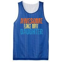 Awesome Like My Daughter Funny Retro Vintage Fathers Day Mesh Reversible Basketball Jersey Tank