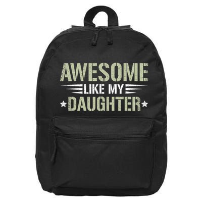 Awesome Like My Daughter Funny Dad Saying Graphic 16 in Basic Backpack