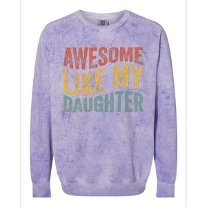 Awesome Like My Daughter Retro Dad Funny Fathers Colorblast Crewneck Sweatshirt