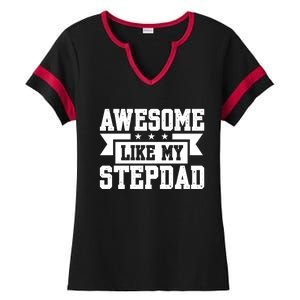 Awesome Like My Stepdad Bonus Dad Cute Gift Ladies Halftime Notch Neck Tee