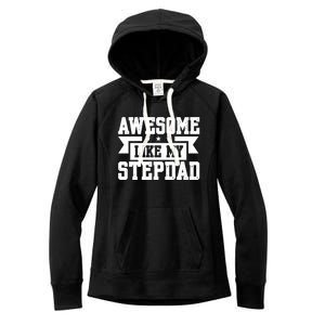 Awesome Like My Stepdad Bonus Dad Cute Gift Women's Fleece Hoodie