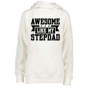 Awesome Like My Stepdad Bonus Dad Cute Gift Womens Funnel Neck Pullover Hood