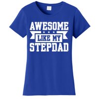 Awesome Like My Stepdad Bonus Dad Cute Gift Women's T-Shirt