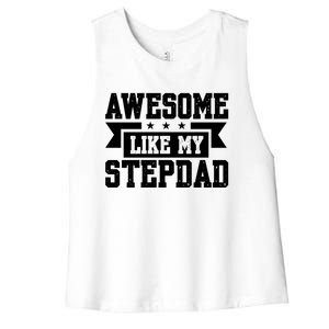 Awesome Like My Stepdad Bonus Dad Cute Gift Women's Racerback Cropped Tank