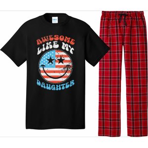 Awesome Like My Daughter Funny FatherS Day 4th Of July 2024 Pajama Set