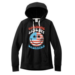 Awesome Like My Daughter Funny FatherS Day 4th Of July 2024 Women's Fleece Hoodie