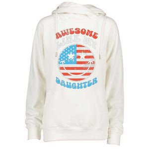 Awesome Like My Daughter Funny FatherS Day 4th Of July 2024 Womens Funnel Neck Pullover Hood