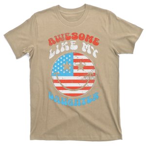 Awesome Like My Daughter Funny FatherS Day 4th Of July 2024 T-Shirt