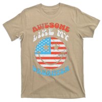 Awesome Like My Daughter Funny FatherS Day 4th Of July 2024 T-Shirt