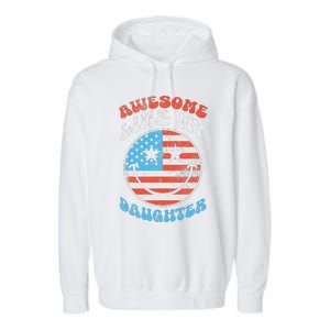 Awesome Like My Daughter Funny FatherS Day 4th Of July 2024 Garment-Dyed Fleece Hoodie