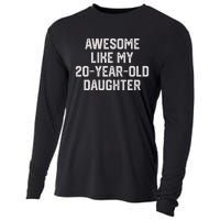 Awesome Like My 20 Year Old Daughter Funny FatherS Day 2024 Cooling Performance Long Sleeve Crew