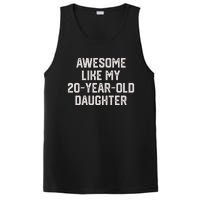 Awesome Like My 20 Year Old Daughter Funny FatherS Day 2024 PosiCharge Competitor Tank