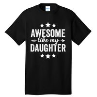 Awesome Like My Daughter Funny Dad Vintage Tall T-Shirt