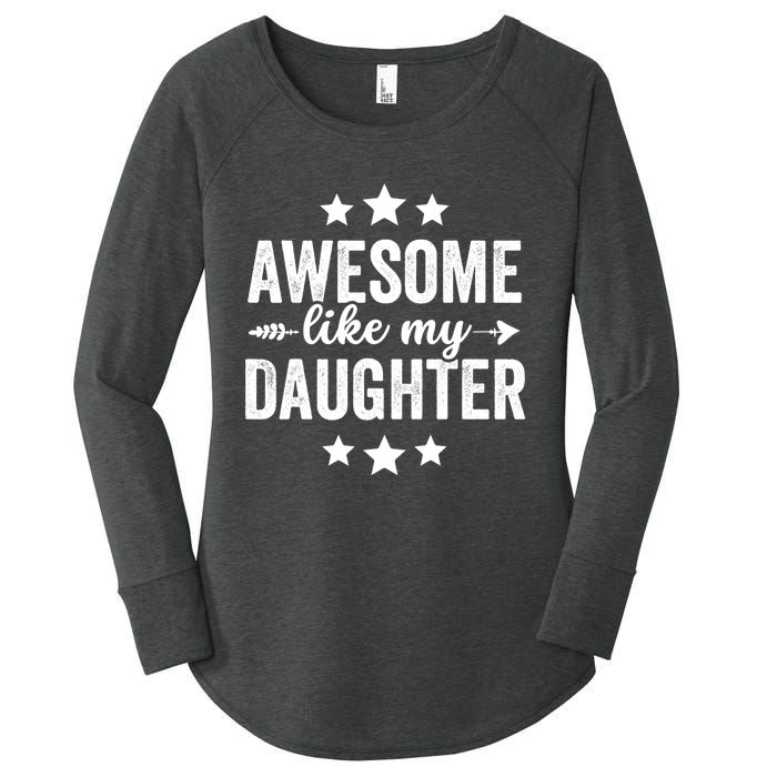 Awesome Like My Daughter Funny Dad Vintage Women's Perfect Tri Tunic Long Sleeve Shirt