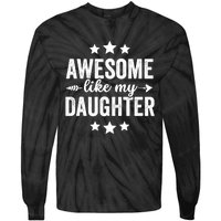 Awesome Like My Daughter Funny Dad Vintage Tie-Dye Long Sleeve Shirt