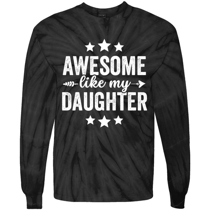 Awesome Like My Daughter Funny Dad Vintage Tie-Dye Long Sleeve Shirt